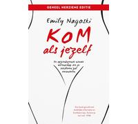 Kom als jezelf: de opzienbarende nieuwe wetenschap die je seksleven zal veranderen