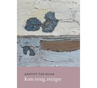 Kom terug, reiziger: Rouw in woord en beeld