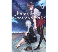 Komi Can’t Communicate, Vol. 30: Volume 30 (KOMI CANT COMMUNICATE GN)