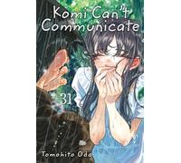 Komi Can’t Communicate, Vol. 31: Volume 31 (KOMI CANT COMMUNICATE GN)