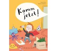 Komm jetzt!: Ein witziges Bilderbuch über die Kraft der Fantasie für Kinder ab 4 Jahren