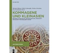 Kommagene und Kleinasien: Beiträge zu Geschichte, Archäologie und Landschaft. Festschrift für Engelbert Winter: 107 (Asia Minor Studien)