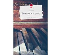 kommen und gehen. Life is a Story - story.one