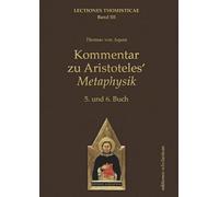 Kommentar zu Aristoteles' Metaphysik: 5. und 6. Buch, Latein/deutsch