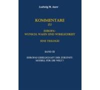 Kommentare Zu Europa-wunsch Wahn Und Wirklichkeit. Eine Trilogie (eboo