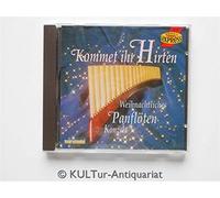 Kommet ihr Hirten - Weihnachtliches Panflötenkonzert. ( Audio CD).