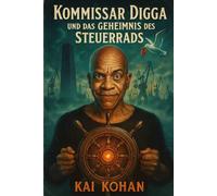 Kommissar Digga und das Geheimnis des Steuerrads: Ein Kommissar-Digga-Roman