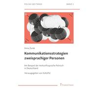 Kommunikationsstrategien zweisprachiger Personen: Am Beispiel der Herkunftssprache Polnisch in Deutschland (Polski. Beiträge zur Geschichte und ... polnischen Sprache im deutschsprachigen Raum)