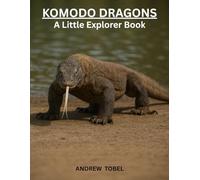KOMODO DRAGONS (LITTLE EXPLORER BOOKS)