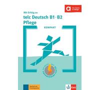 Kompakt mit erfolg zu telc deutsch b1-b2 pflege (KLETT)