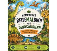 Kompaktes Reisemalbuch mit Dinosauriern: Für kleine Künstler & große Entdecker (Kleine Entdecker)