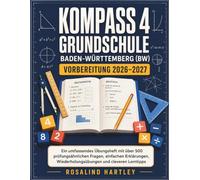 KOMPASS 4 Grundschule Baden-Württemberg (BW) Vorbereitung 2026-2027: Ein umfassendes Übungsheft mit über 500 prüfungsähnlichen Fragen, einfachen ... Wiederholungsübungen und cleveren Lerntipps