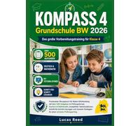 KOMPASS 4 Grundschule BW 2026 - Das große Vorbereitungstraining für Klasse 4: Mit über 500 Aufgaben, Deutsch & Mathematik, Testsimulationen, ... und Strategien für sicheren Prüfungserfolg