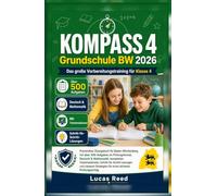 KOMPASS 4 Grundschule BW 2026 - Das große Vorbereitungstraining für Klasse 4: Mit über 500 Aufgaben, Deutsch & Mathematik, Testsimulationen, ... und Strategien für sicheren Prüfungserfolg