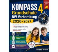KOMPASS 4 Grundschule BW Vorbereitung 2026-2027: Praxisleitfaden mit über 1000 prüfungsähnlichen Fragen, Schritt-für-Schritt-Lösungen und bewährten Strategien für den Prüfungserfolg