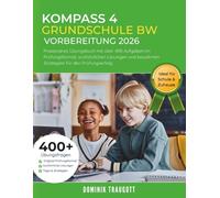 KOMPASS 4 Grundschule BW Vorbereitung 2026: Praxisnahes Übungsbuch mit über 400 Aufgaben im Prüfungsformat, ausführlichen Lösungen und bewährten Strategien für den Prüfungserfolg
