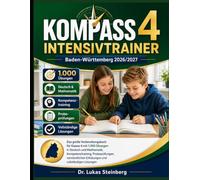 KOMPASS 4 INTENSIVVORBEREITUNG Baden-Württemberg 2026/2027: Das große Vorbereitungsbuch für Klasse 4 mit 1.000 Übungen in Deutsch und Mathematik, ... Erklärungen und vollständigen Lösungen