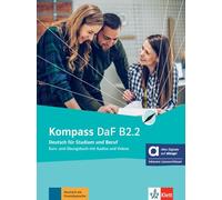 Kompass daf b2.2, libro del alumno y de ejercicios edicion hibrida allango: Deutsch für Studium und Beruf. Kurs- und Übungsbuch mit Audios und Videos inklusive Lizenzschlüssel allango (24 Monate)