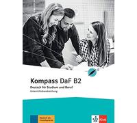 KOMPASS DAF B2, UNTERRICHTSHANDREICHUNG: Lehrerhandbuch B2 (KLETT)