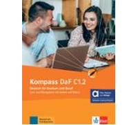 Kompass daf C1.2, libro del alumno y de ejercicios edicion hibrida allango: Deutsch für Studium und Beruf. Kurs- und Übungsbuch mit Audios und Videos inklusive Lizenzschlüssel allango (24 Monate)