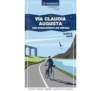 KOMPASS Fahrrad-Tourenkarte Via Claudia Augusta - von Donauwörth bis Verona 1:50.000: Leporello-Karte, reiß- und wetterfest, GPX-Datei zum Download: 7061