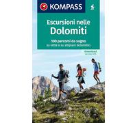 KOMPASS Wanderlust Escursioni nelle Dolomiti: 100 percorsi da sogno su vette e su altipiani dolomitici: 1644