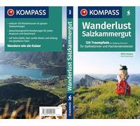 KOMPASS Wanderlust Salzkammergut: 120 Traumpfade für Gipfelstürmer und Flachlandentdecker, GPX-Daten zum Download: 1631