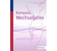 Kompass Wechseljahre: Von Hitzewallungen bis Gewichtszunahme: Hormontherapie - ja oder nein?