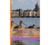Kompilation Kotlin Conf Amsterdam 2023: Recueil de voix, réflections, enseignements et tendances en Kotlin (Talkin' Kotlin)