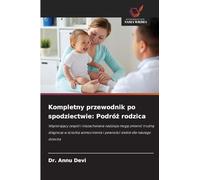 Kompletny przewodnik po spodziectwie: Podróż rodzica