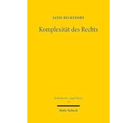 Komplexität des Rechts: Eine quantitative Untersuchung der Struktur des Rechts (Rechtstheorie - Legal Theory)
