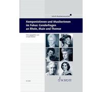 Komponistinnen und Musikerinnen im Fokus: Genderfragen an Rhein, Main und Themse: Herausgegeben von Ursula Kramer. Band 49.