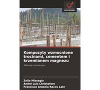 Kompozyty wzmocnione trocinami, cementem i krzemianem magnezu: Materiały inżynieryjne