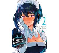 Konbu, Wakame - The Maid I Hired Recently Is Mysterious, Vol. 2 (MAID I HIRED RECENTLY IS MYSTERIOUS GN)