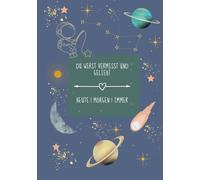 Kondolenzbuch zur Trauerfeier - Du wirst geliebt und vermisst - hochwertiges Design Weltall, Astronaut, Universum, Sterne, Gedenkbuch mit Zitaten und ... Premium Qualität, Hardcover