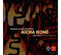 Kone Aicha - Africa (West) : Aïcha Koné and the Alloco Band. Mandingo Live from Côte d'Ivoire