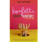 Konfetti statt Konflikt: People Pleasing, Harmoniezwang und der Weg raus aus dem Dauer-Anpassen