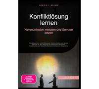 Konfliktlösung lernen: Kommunikation meistern und Grenzen setzen