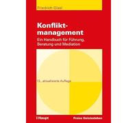Konfliktmanagement: Ein Handbuch für Führung, Beratung und Mediation