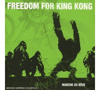 Kong, Freedom for King - Marche Ou Rêve