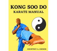 Kong Soo Do: Karate Manual