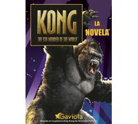 Kong. The 8th wonder of the World. La novela (King Kong)
