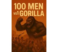 Kong100 men vs 1 gorilla