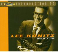 Konitz,Lee - A Proper Introduction to Lee Konitz: Palo Alto