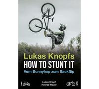 Konrad Wauer Lu Lukas Knopfs How to Stunt it: Vom Barspin zum Backfl (Tapa dura)