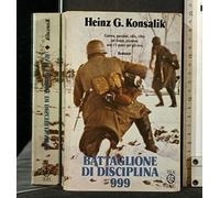Konsalik Heinz G. - Battaglione Di Disciplina 999