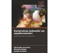 Konstrukcja jednostki we współczesności: Epistemologia dla nauk społecznych