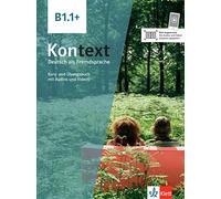 Kontext b1.1+, libro del alumno y libro de ejercicios +online: Deutsch als Fremdsprache. Kurs- und Übungsbuch mit Audios und Videos (KLETT)