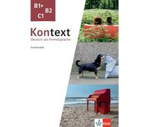 Kontext B1+, B2, C1 - Deutsch als Fremdsprache - Grammatik