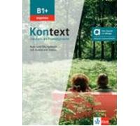 Kontext B1 Plus Express Kurs- und Übungsbuch mit Audios und Videos. Edición híbrida Allango